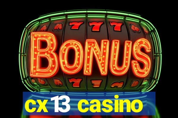 cx13 casino